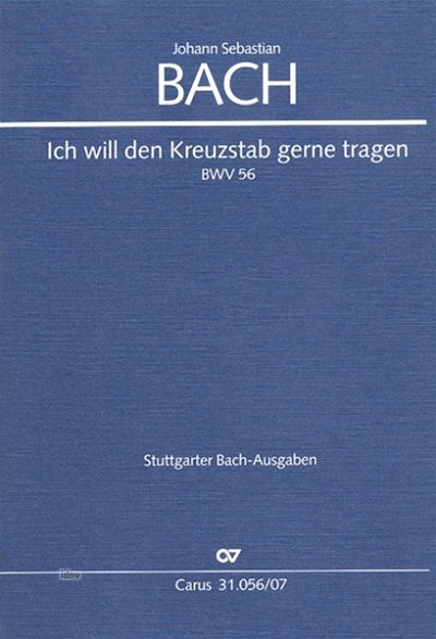 J.S. Bach: Ich will den Kreuzstab gerne , GesGchOrchBc (Stp)
