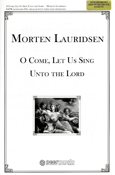 AQ: M. Lauridsen: O Come, Let Us Sing unto the Lo,  (B-Ware)