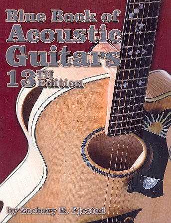 Z.R. Fjestad: Blue Book Acoustic Guitars 13Th Ed (Bu)