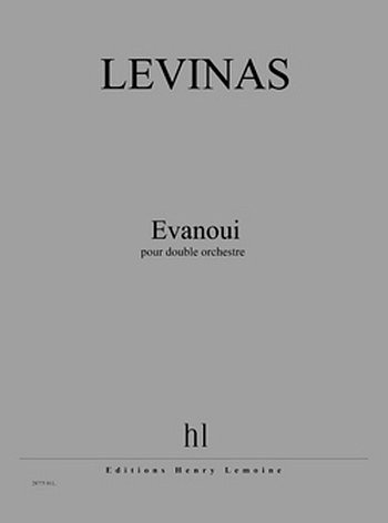 M. Levinas: Evanoui (Pa+St)