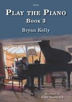 B. Kelly: Play The Piano Book 3, Klav