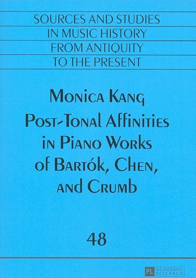M. Kang: Post-tonal Affinities in Piano Works of Bartók, Chen and Crumb