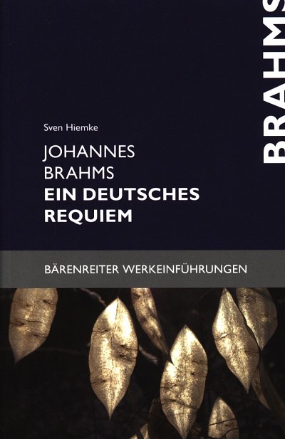 S. Hiemke: Johannes Brahms - Ein deutsches Requiem (Bu)