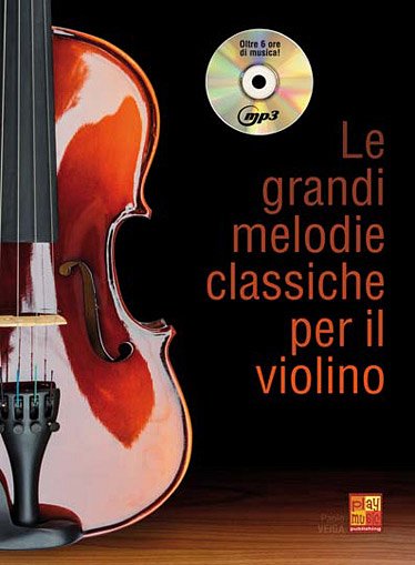 Le grandi melodie classiche per il violino, Viol (+CD)