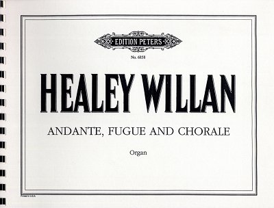 Willan, Healey: Andante, Fuge und Choral