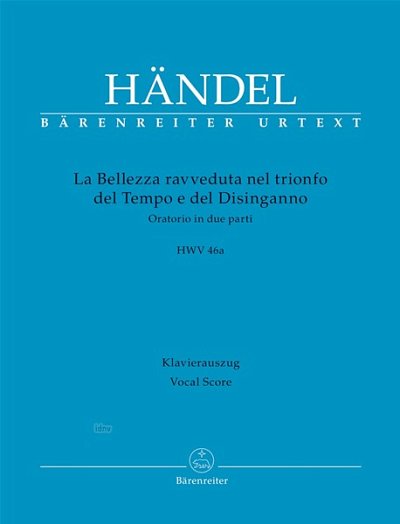 G.F. Händel: La Bellezza ravveduta nel trionfo, GesOrch (KA)