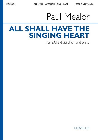 P. Mealor: All Shall Have the Singing Heart, GchKlav (Chpa)