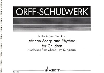 W.K. Amoaku: African Songs and Rhythms for Children, GesOrff