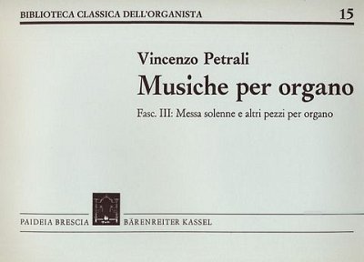 V.A. Petrali: Musiche Per Organo, Org