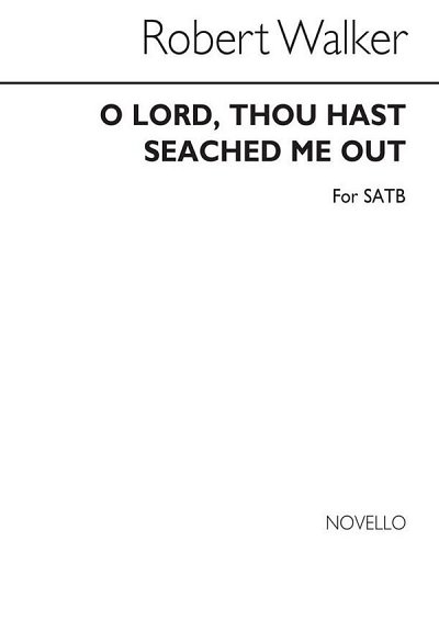 O Lord Thou Hast Searched Me Out