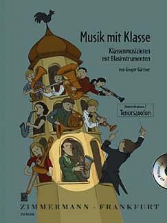 G. Gärtner: Musik mit Klasse 2, Blkl/Tsax (+CD)