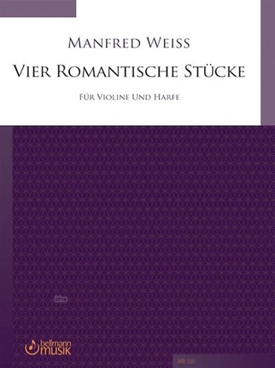 M. Weiss: Vier romantische Stuecke, VlHrf (2Sppa)