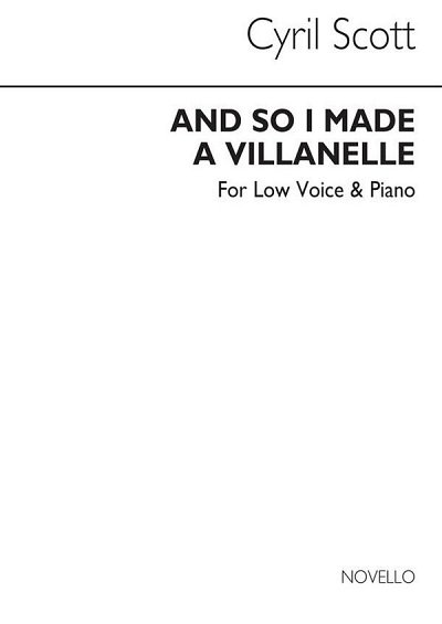 C. Scott: And So I Made A Villanelle-low Voice/Piano (Key-g)