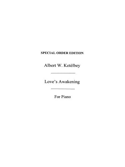 A. Ketèlbey: Loves Awakening (Piano), Klav