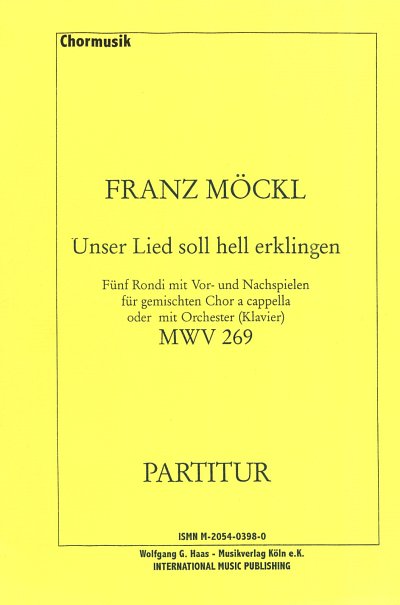 F. Moeckl: Unser Lied soll hell erklingen MW, GchOrch (Part.