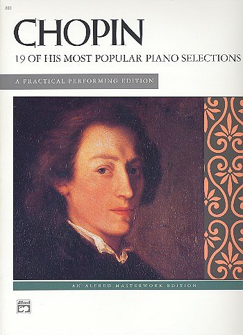 F. Chopin: 19 Of His Most Popular Piano Selections, Klav
