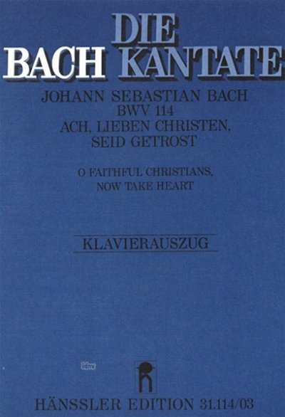 J.S. Bach: Ach, lieben Christen, seid getrost BWV 114; Kanta