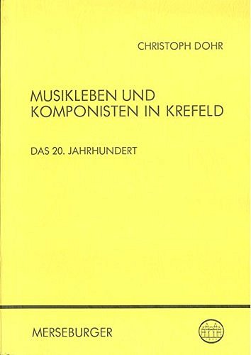 C. Dohr: Musikleben und Komponisten in Krefeld (Bu)