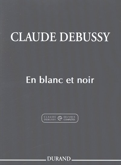 C. Debussy: En blanc et noir