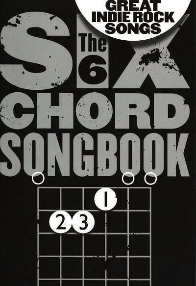 M. Hildner y otros.: The 6 Chord Songbook: Great Indie Rock Songs