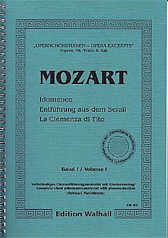 W.A. Mozart: Idomeneo + Entfuehrung Aus Dem Serail + Chorstu