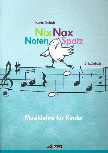 K. Schuh: Nix Nax Notenspatz (Bu)
