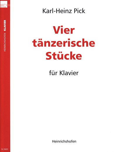Pick, Karl-Heinz: Vier taenzerische Stuecke fuer Klavier (19