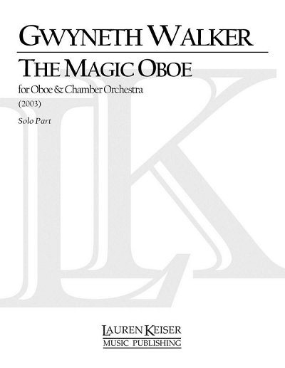 G. Walker: The Magic Oboe, ObOrch (Stsatz)