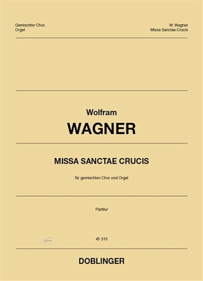 W. Wagner: Missa Sanctae Crucis