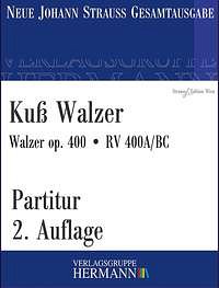 J. Strauss (Sohn): Kuss Walzer op. 400 RV 400A/BC, Orchester