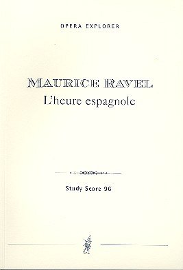 M. Ravel: L'heure espagnole