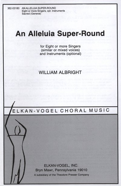 W. Albright: An Alleluia Super-Round, Gch (Chpa)