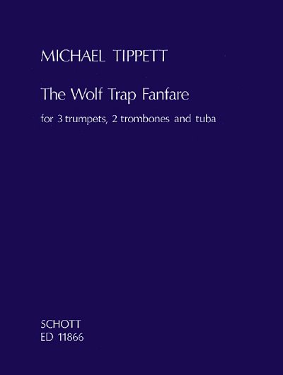M. Tippett: The Wolf Trap Fanfare , 3Trp2PosTb (Pa+St)
