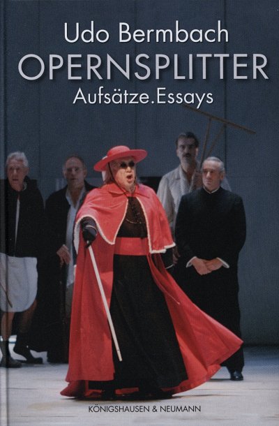Udo Bermbach: Opernsplitter. Aufsaetze, Essays