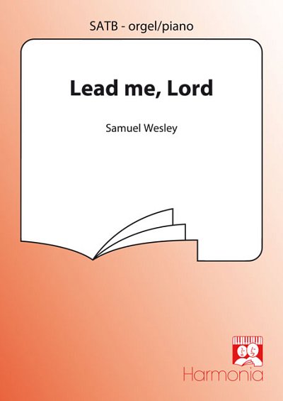S.S. Wesley: Lead me Lord, GchOrg (Chpa)
