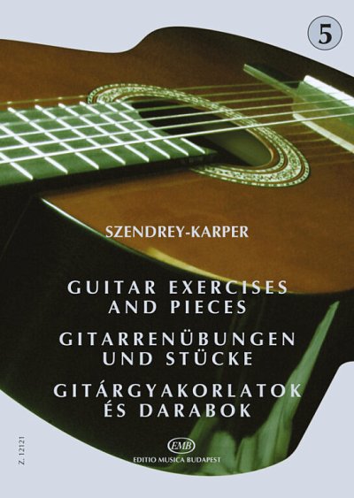 L. Szendrey-Karper: Gitarrenübungen und Stücke 5