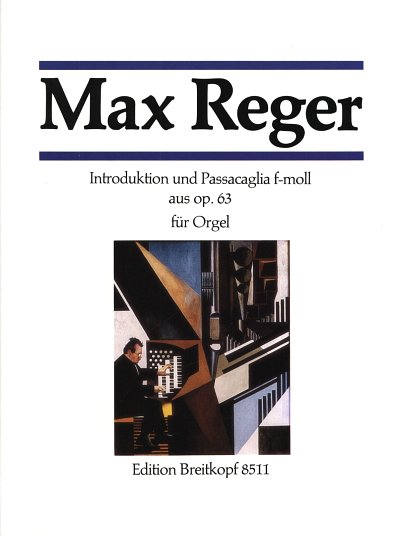 M. Reger: Introduktion Und Passacaglia F-Moll Aus Den Monolo