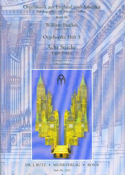 Faulkes William: 10 Stuecke - Orgelwerke Heft 3 Orgelmusik A