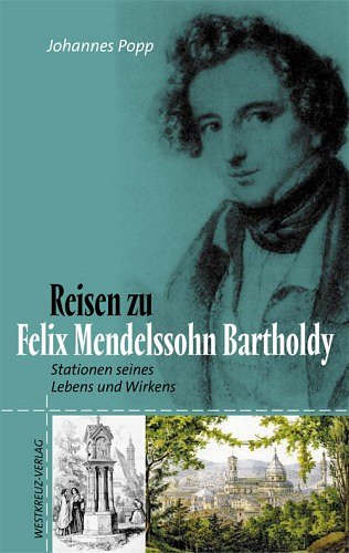 J. Popp: Reisen zu Felix Mendelssohn Bartholdy (Bu)