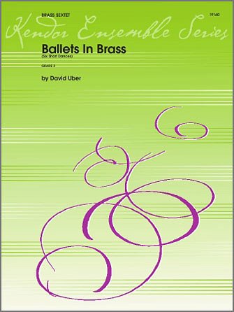 D. Uber: Ballets in Brass, 6Blech (Pa+St)