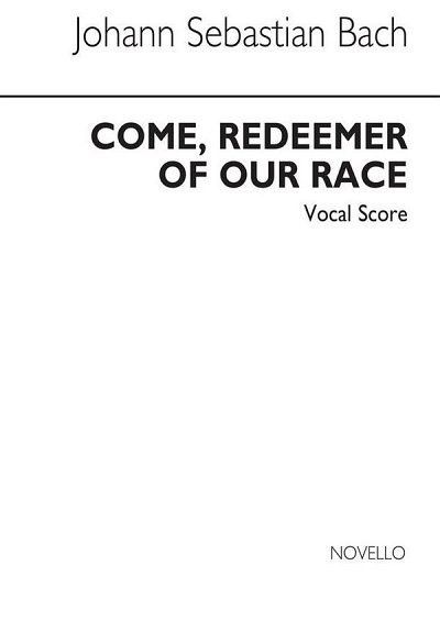 J.S. Bach: Come Redeemer Of Our Race (English , GchKlav (Bu)