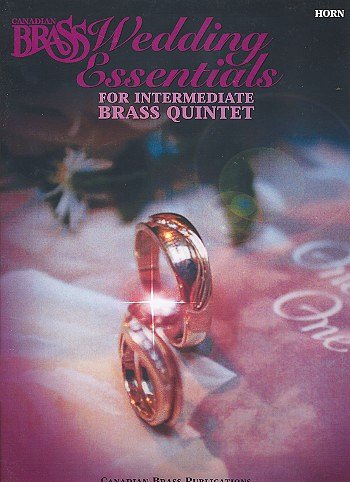 The Canadian Brass Wedding Essentials - Horn in F, Hrn
