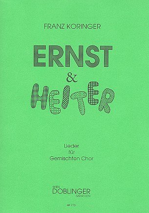 F. Koringer: Ernst Und Heiter