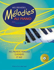 M.L. Coz: Mes Premières Mélodies au Piano Vol. 3, Klav (+CD)