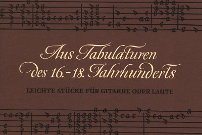 AQ: Aus Tabulaturen des 16.-18. Jahrhunderts (B-Ware)