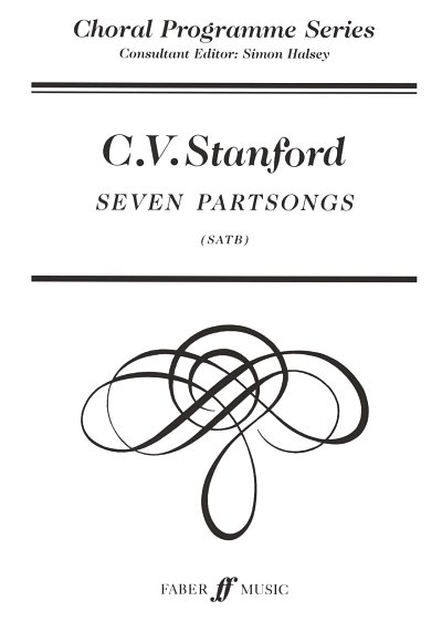 C.V. Stanford: 7 Partsongs Choral Programme Series