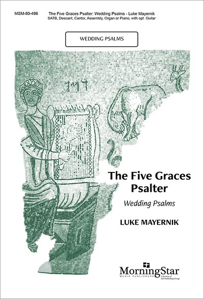 The Five Graces Psalter: Wedding Psalms (Chpa)