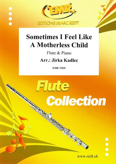 DL: J. Kadlec: Sometimes I Feel Like  A Motherless Child, Fl