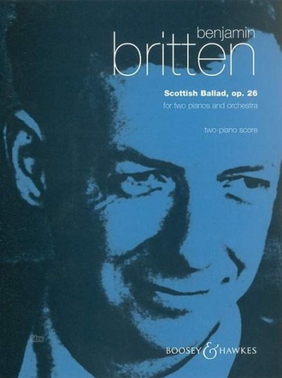 B. Britten: Scottish Ballad Op. 26