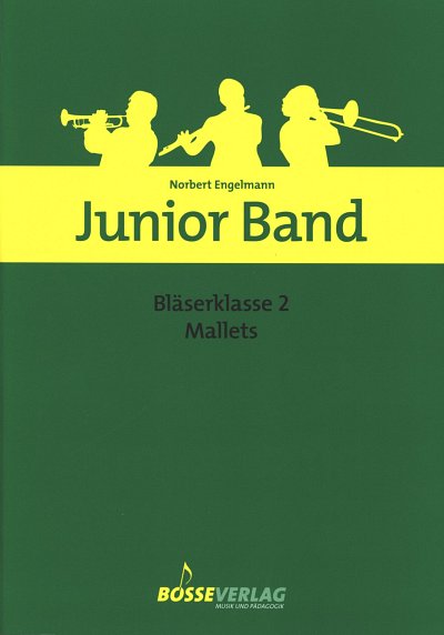 N. Engelmann: Junior Band - Bläserklasse 2, Blkl/Mal